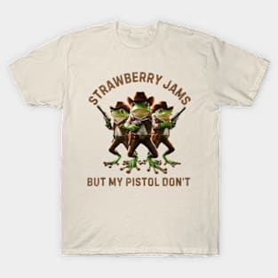 Strawberry Jams But My Pistol Don't Frog T-Shirt